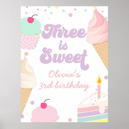 Ice Cream and Cake Three is Sweet 3rd Birthday Poster
