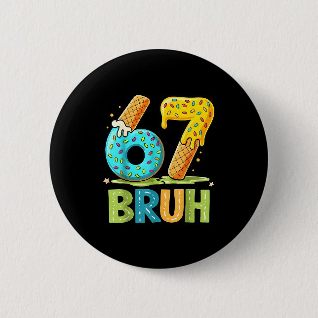 Ice Drip Bruh 67 Six Seven Cream Tee Button (Vorderseite)