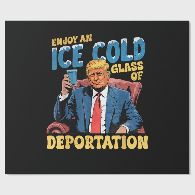 ICE genieße ein eiskaltes Glas Abschiebung  Geschenkpapier (Flach)