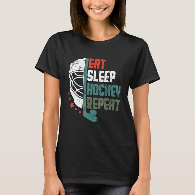 Ice Hockey Outfit Eat Sleep Hockey Repeat Funny Ic T-Shirt (Vorderseite)