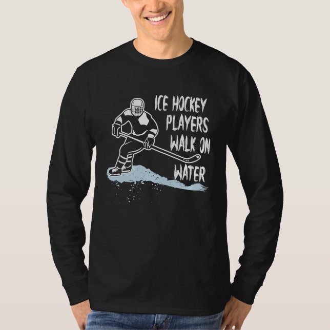 Ice Hockey Players Walk On Water Coach Fan T-Shirt (Vorderseite)