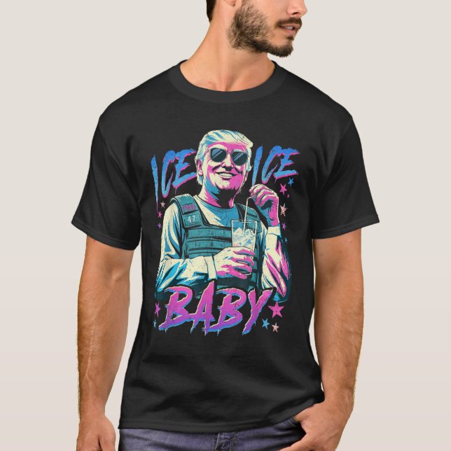 Ice Ice Baby Ice Enjoy An Ice Cold Gl Of Deportati T-Shirt (Vorderseite)