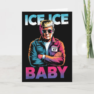 Ice ice baby retro funny trump Ice ice baby retro  Karte