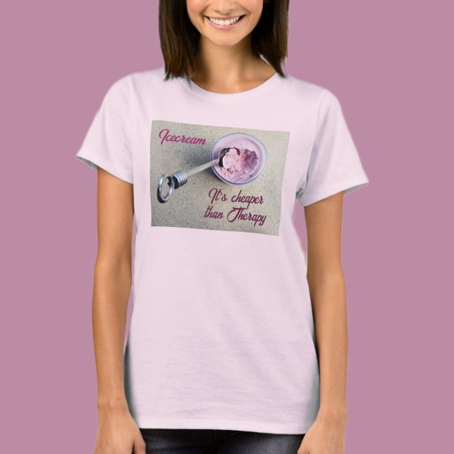 Icecream ist billiger als Therapy Funny Chic T-Shirt (Von Creator hochgeladen)