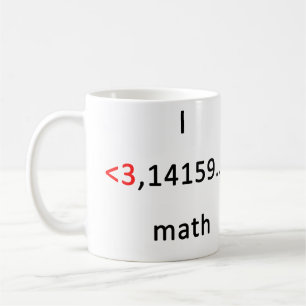 Ich <3 Mathematik, mehr als Kaffee! Kaffeetasse
