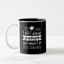 Ich absolviere nicht immer einen Funny School-Absc Zweifarbige Tasse