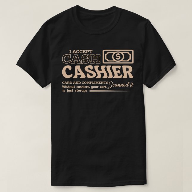 Ich akzeptiere Bargeld und Komplimente T-Shirt (Design vorne)