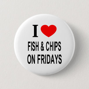 ICH ❤️ AM FREITAG FISH & CHIPS I LIEBE FISH & CHIP BUTTON