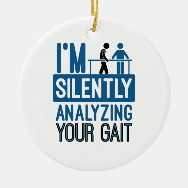 Ich analysiere leise Ihre Gangphysik Keramik Ornament (Vorne)