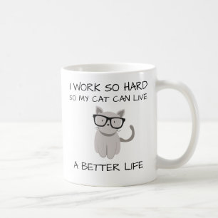 Ich arbeite also stark, also kann meine Katze Kaffeetasse