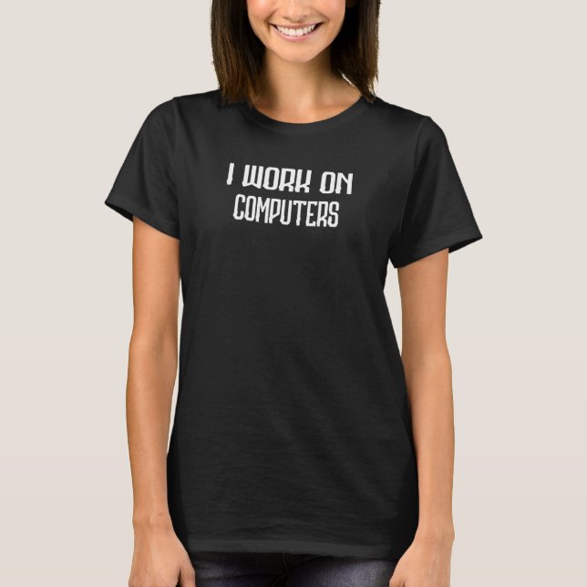Ich arbeite am Computer Chat-Spaß-Sprichwort T-Shirt (Vorderseite)