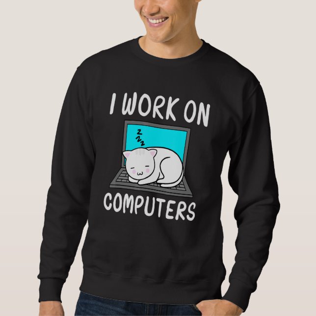 Ich arbeite an Computer Cat - Cat Accessories Stat Sweatshirt (Vorderseite)