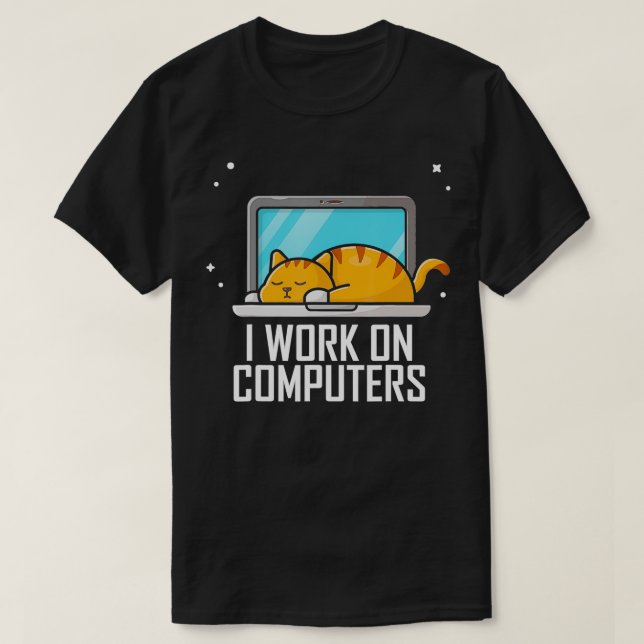Ich arbeite an Computern Funny Niedlich Tech Codin T-Shirt (Design vorne)