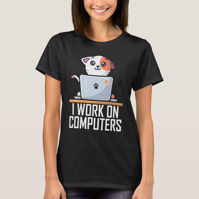 Ich arbeite an Computern mit Niedlicher Technik T-Shirt (Vorderseite)