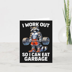 Ich arbeite aus, damit ich Garbage Funny Raccoon G Karte