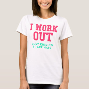 Ich arbeite aus und gerade scherze T-Shirt