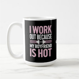 Ich arbeite aus, weil mein Freund heiß witzig ist Kaffeetasse