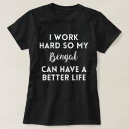 Ich arbeite Bengalische Katze Zitat T-Shirt