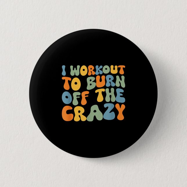 Ich arbeite daran, das verrückte, lustige Workout- Button (Vorderseite)