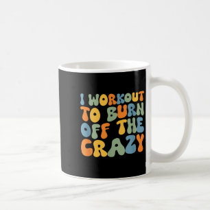 Ich arbeite daran, das verrückte, lustige Workout- Kaffeetasse