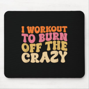 Ich arbeite daran, das verrückte, lustige Workout- Mousepad