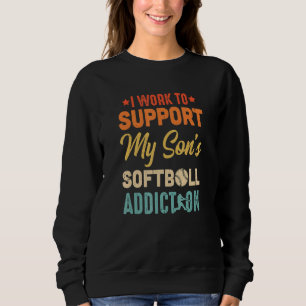 Ich arbeite daran, meine Söhne Softball Addiction Sweatshirt