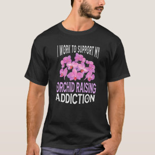 Ich arbeite daran, meinen Orchideenaufzucht zu unt T-Shirt