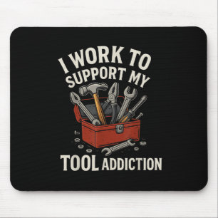 Ich arbeite daran, meinen Tool Addiction Funny Han Mousepad