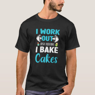 Ich arbeite einfach nur daran, mir das Konditorei T-Shirt