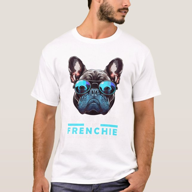 Ich arbeite fleißig, damit meine Franzose ein bess T-Shirt (Vorderseite)