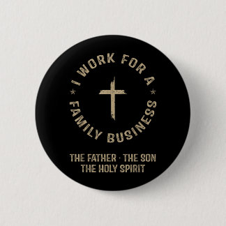 Ich arbeite für ein Familienunternehmen Christlich Button