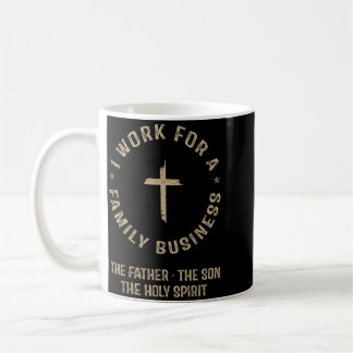 Ich Arbeite Für Ein Familienunternehmen Christlich Kaffeetasse