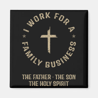 Ich Arbeite Für Ein Familienunternehmen Christlich Magnet