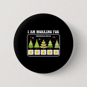 Ich arbeite für Weihnachten Break 5 Sterne Weihnac Button