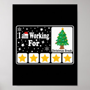 Ich arbeite für Weihnachten Break 5 Sterne Weihnac Poster