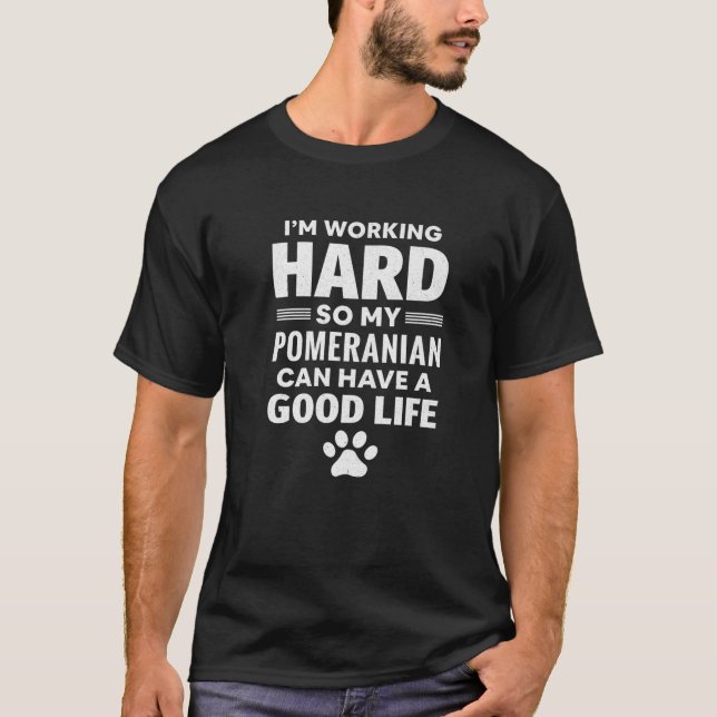 Ich arbeite hart, also zücht mein Spitz T-Shirt (Vorderseite)