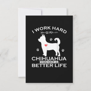 Ich arbeite hart, damit mein Chihuahua-Hund besser RSVP Karte