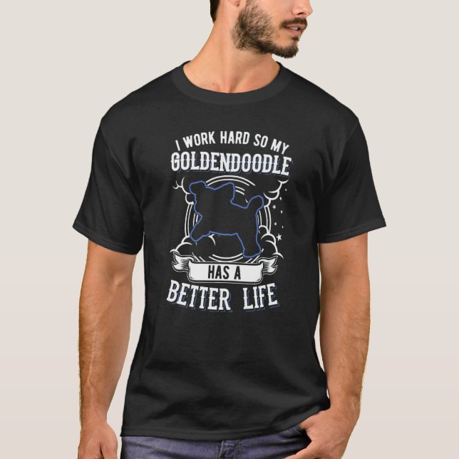 Ich arbeite hart, damit mein Goldendoodell ein bes T-Shirt (Vorderseite)