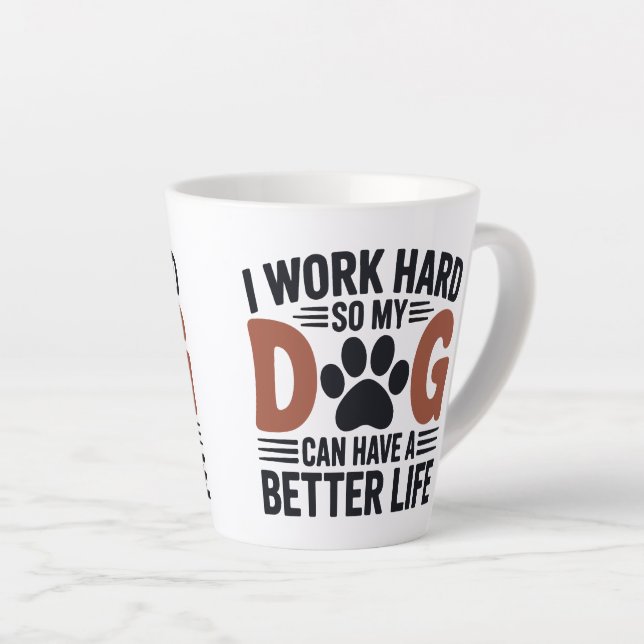 Ich arbeite hart, damit mein Hund besser lebt - Li Milchtasse (Rechte Ecke)