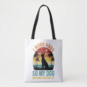 Ich arbeite hart, damit mein Hund ein besseres Shi Tasche