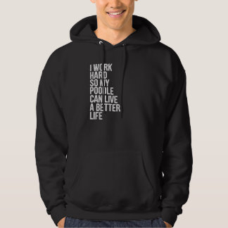 Ich arbeite hart, damit mein Junge ein besseres Le Hoodie