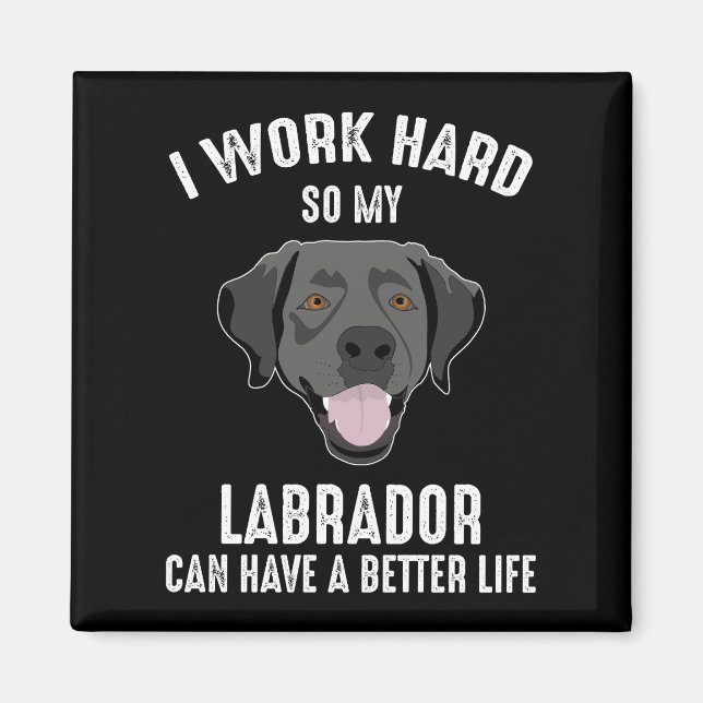 Ich arbeite hart, damit mein Labor ein besseres Le Magnet (Vorne)
