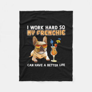 Ich arbeite hart, damit meine Franzosen ein besser Fleecedecke