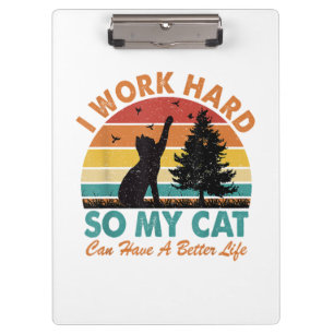 Ich arbeite hart, damit meine Katze besser leben k Klemmbrett