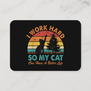 Ich arbeite hart, damit meine Katze besser leben k Visitenkarte