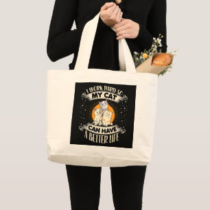Ich arbeite hart, damit meine Katze ein besseres L Jumbo Stoffbeutel
