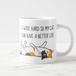 Ich arbeite hart, damit meine Katze ein besseres L Jumbo-Tasse
