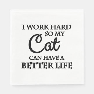 Ich arbeite hart, damit meine Katze ein besseres L Serviette