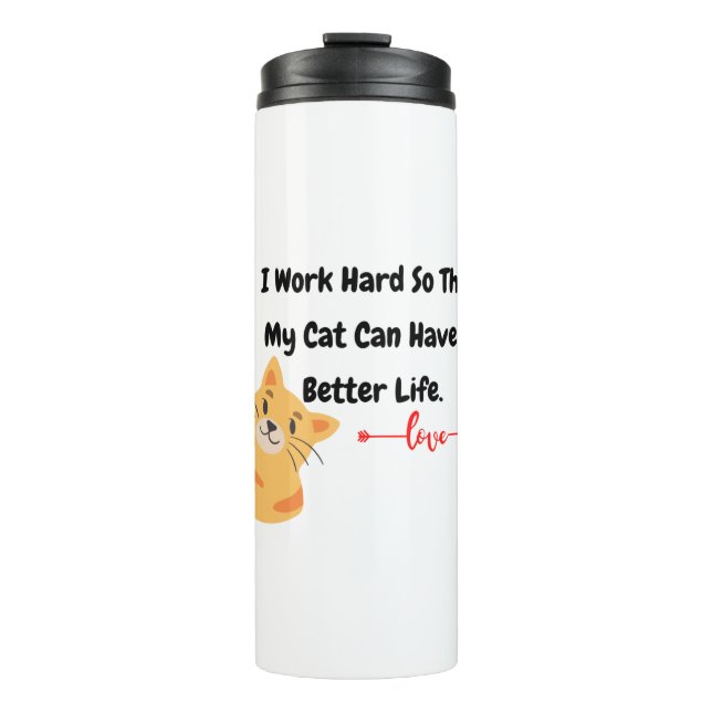 Ich arbeite hart, damit meine Katze ein besseres L Thermosbecher (Vorderseite)