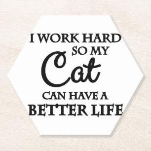 Ich arbeite hart, damit meine Katze ein besseres L Untersetzer